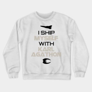 I ship myself Karl Agathon Crewneck Sweatshirt